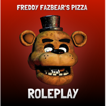 [OLD]Freddy Fazbear s Pizza Roleplay