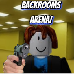 Backrooms Arena!