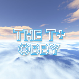 The T+ Obby