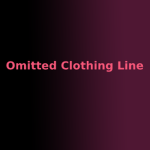 Omitted Clothing Line