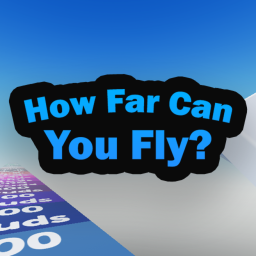 How Far Can You Fly?