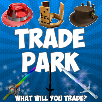 Trade Park!