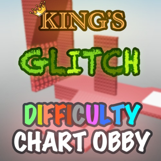 [NEW😇] King's Glitch Difficulty Chart Obby