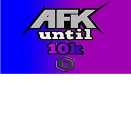 Afk till 10k (Sword Fighting)