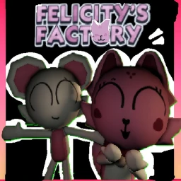 [🧀] Felicity's Factory [WIP] icon