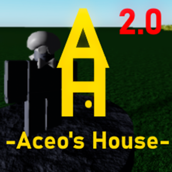 Aceo's House [Revamp]