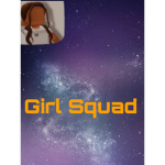 Girl!Squad!