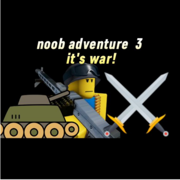 Noob Adventure Obby 3 Its War