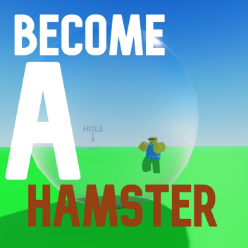 Become a Hamster!