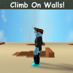 Climb On Walls!