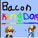 {Bacon Kingdom}