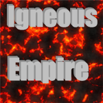 【▬ Igneous Empire ▬】