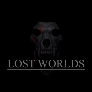 Lost Worlds - WIP