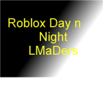 Day N Night LMaDers