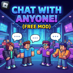 Chat With Anyone! (Free Mod)