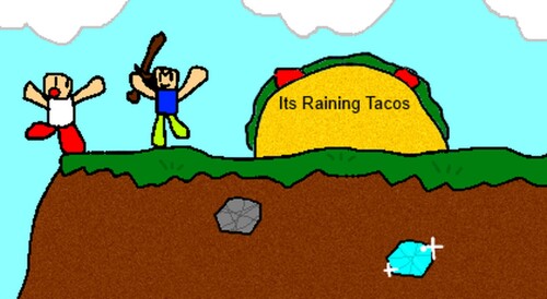 It's Raining Tacos