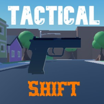 Tactical Shift [ALPHA]