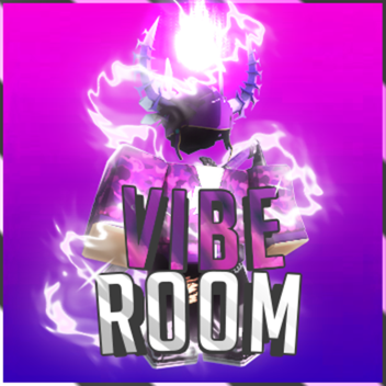 Vibe Room -✨