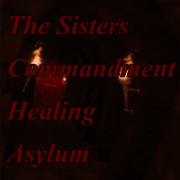 The Sisters Commandment Healing Asylum