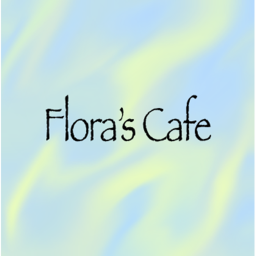 Flora's Cafe | NEW!