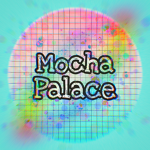 Mocha's Palace