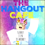 The Hangout Cafe™