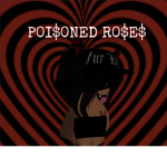 P0I$0NED R0$E