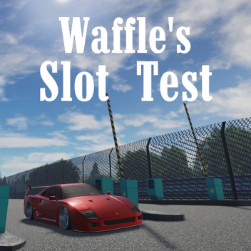 Waffle's Slot Test