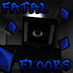 Fatal Floors 👁️