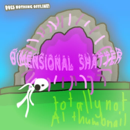 Dimensional Shatter [ Beta ]