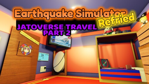 🏚️Earthquake Simulator: Refried🌎
