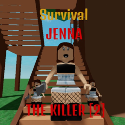 SURVIVAL JENNA THE KILLER [2]! 🔪