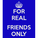 Real friends only or real followers