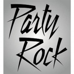 PARTY ROCK!!!