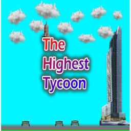 The Highest Tycoon {x2 Cash}