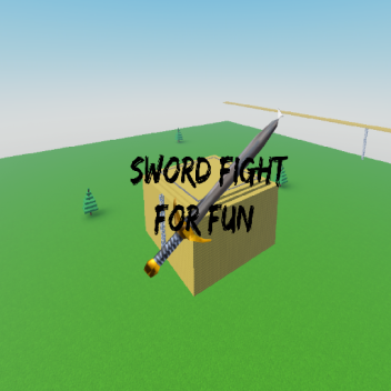 Sword Fight For Fun
