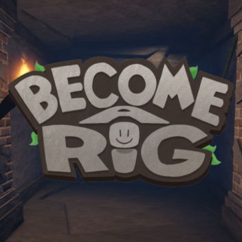 Become A Rig [DISCONTINUED]