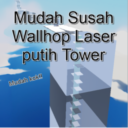 Mudah susah wallhop laser putih tower