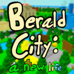 Berald City:  A new life