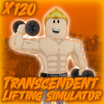 [X120!] Transcendent Lifting Simulator