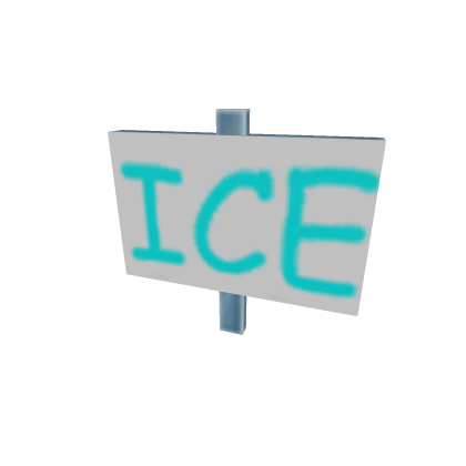 ICE Sign
