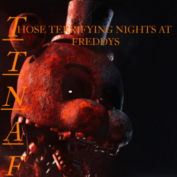 Those Terrifying Nights at Freddy's