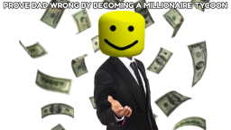 Udowodnij, że tata się myli, stając się milionerem