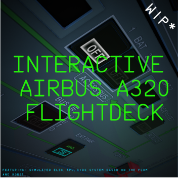 Interactive A320 Flightdeck - Work in Progresss