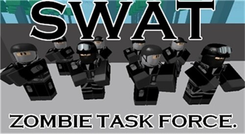 S.W.A.T Zombie Task Force (BACK AND RUNNING!)