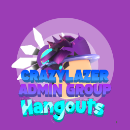 🌐 PUBLIC 🌎 CrazyLazer Admin Group Hangouts