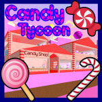 🍭Candy Tycoon Tycoon Tycoon Tycoon Tycoon🍭
