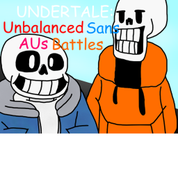[OLD] Undertale: Unbalanced Sans AUs Battles
