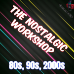 The Nostalgic WorkShop