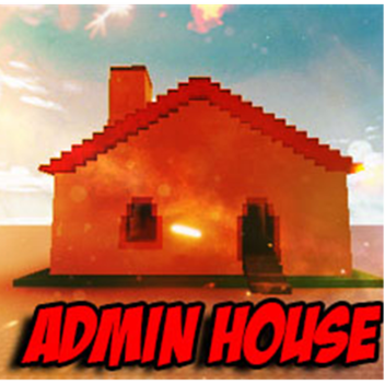 Admin House- UPDATES 'ᴥ' 